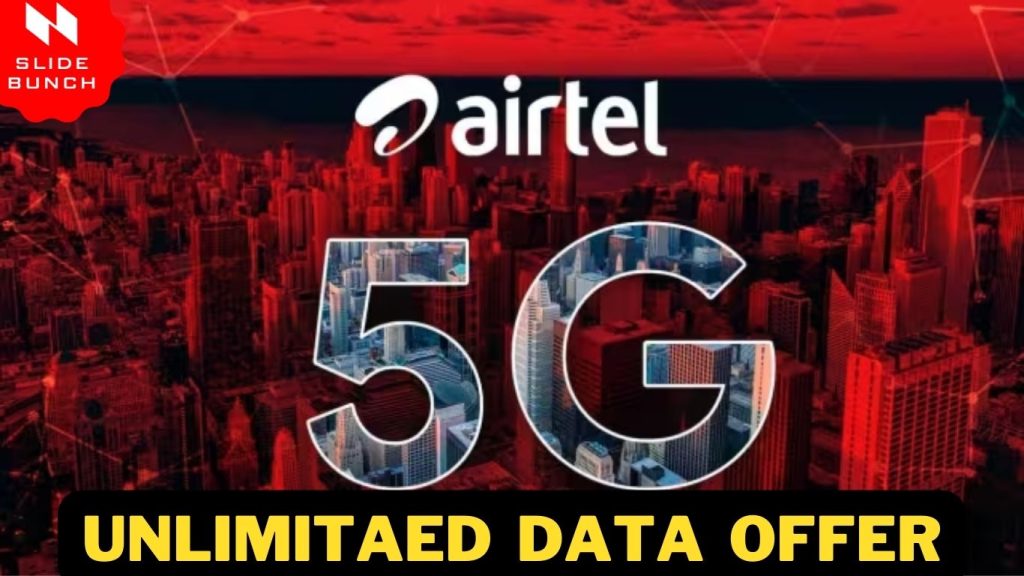 Airtel 5G Unlimited Data Offer