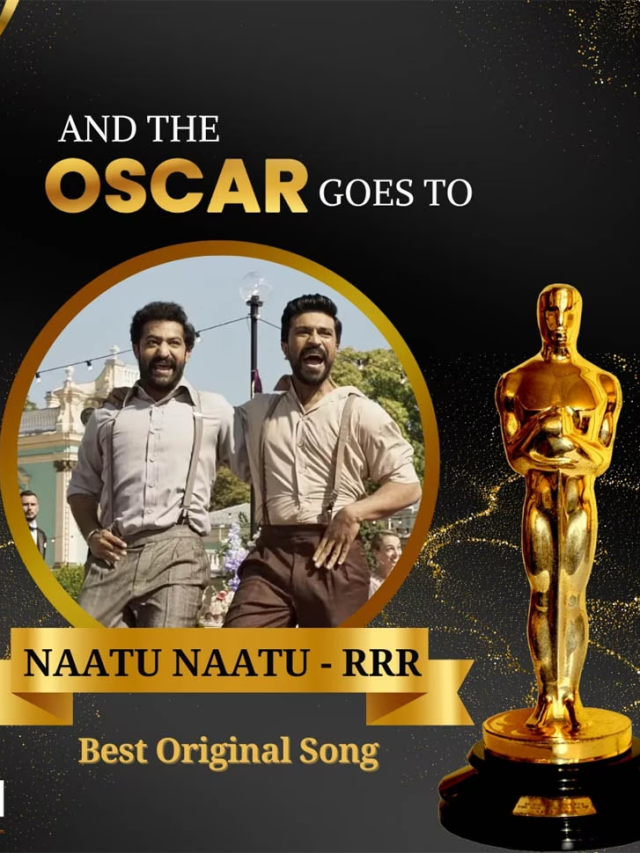 Oscar 2023 : एक और इतिहास रचा RRR का ‘Naatu Naatu